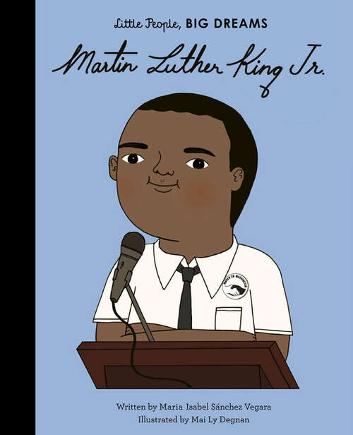 Book cover of Martin Luther King, Jr. (little People, Big Dreams) (Little People, BIG DREAMS #33)