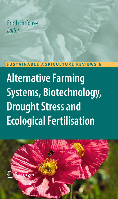 Book cover of Alternative Farming Systems, Biotechnology, Drought Stress and Ecological Fertilisation (2011) (Sustainable Agriculture Reviews #6)