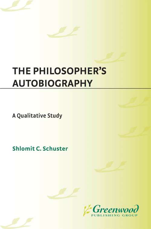 Book cover of The Philosopher's Autobiography: A Qualitative Study (Non-ser.)