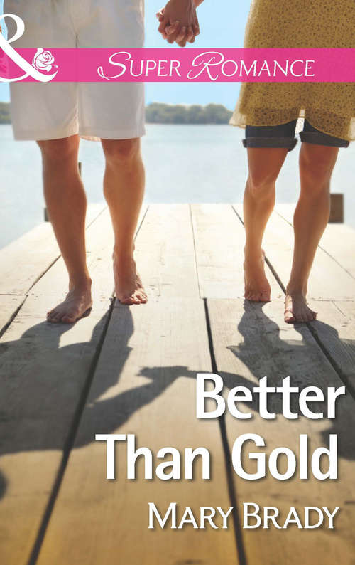 Book cover of Better Than Gold: Bringing Maddie Home Now You See Me Better Than Gold (ePub First edition) (The Legend of Bailey's Cove #1)