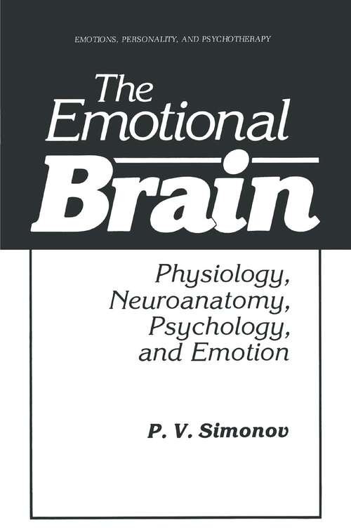 Book cover of The Emotional Brain: Physiology, Neuroanatomy, Psychology, and Emotion (1986) (Emotions, Personality, and Psychotherapy)