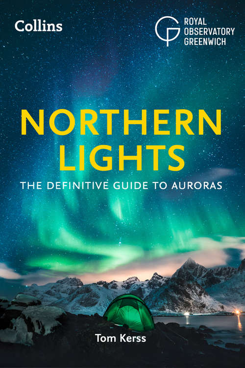 Book cover of Northern Lights: The Definitive Guide To Auroras