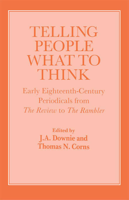 Book cover of Telling People What to Think: Early Eighteenth Century Periodicals from the Review to the Rambler