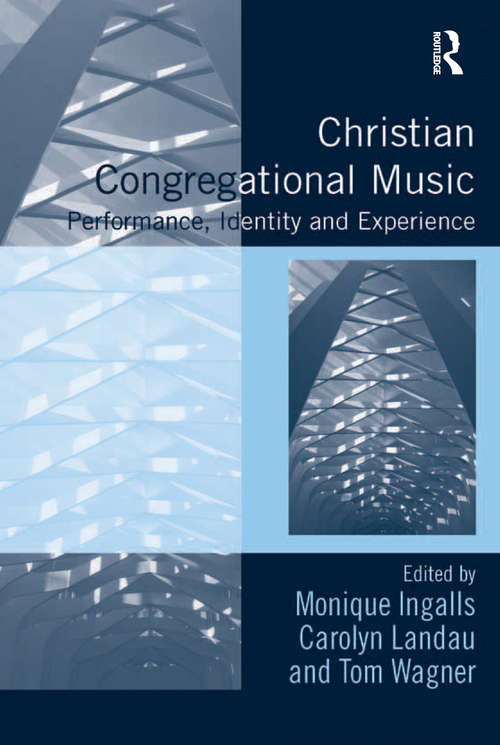 Book cover of Christian Congregational Music: Performance, Identity and Experience (Congregational Music Studies Series)