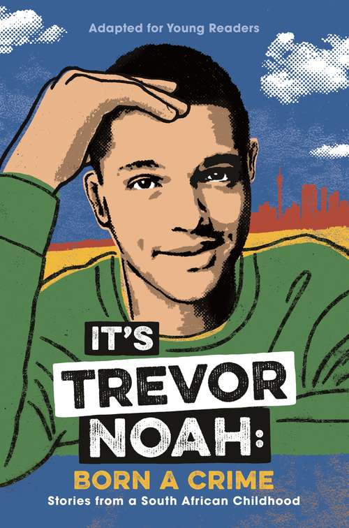 Book cover of It's Trevor Noah: Stories From A South African Childhood (adapted For Young Readers)