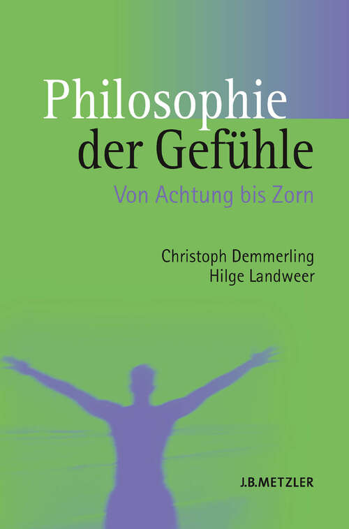 Book cover of Philosophie der Gefühle: Von Achtung bis Zorn