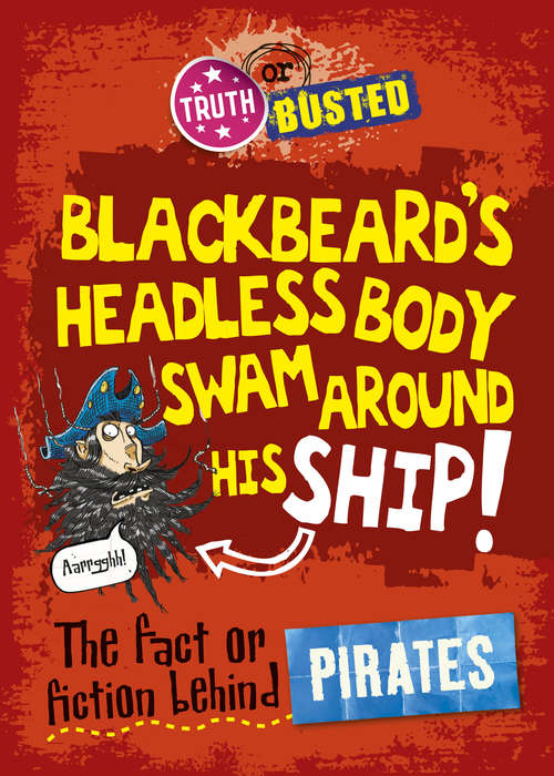 Book cover of The Fact or Fiction Behind Pirates: Pirates (Truth or Busted #13)