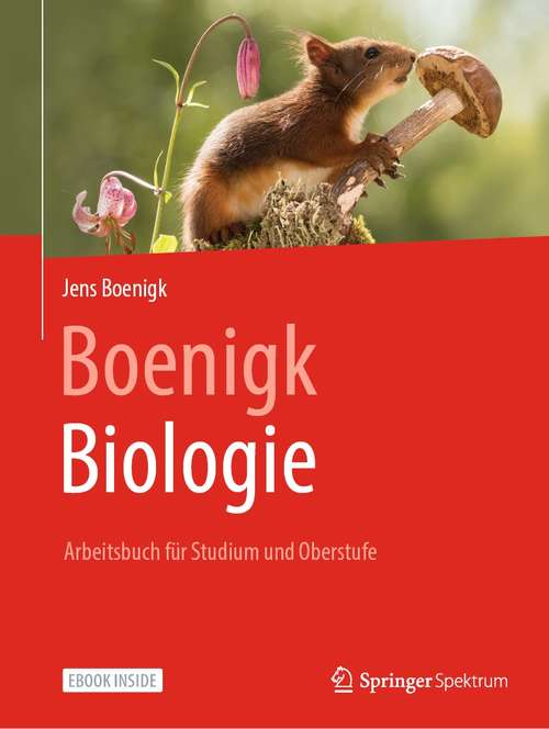 Book cover of Boenigk, Biologie - Arbeitsbuch für Studium und Oberstufe (1. Aufl. 2021)