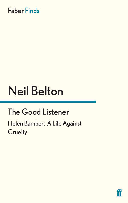 Book cover of The Good Listener: Helen Bamber: A Life Against Cruelty (Main)