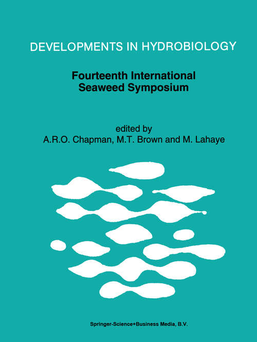 Book cover of Fourteenth International Seaweed Symposium: Proceedings of the Fourteenth International Seaweed Symposium held in Brest, France, August 16–21, 1992 (1993) (Developments in Hydrobiology #85)