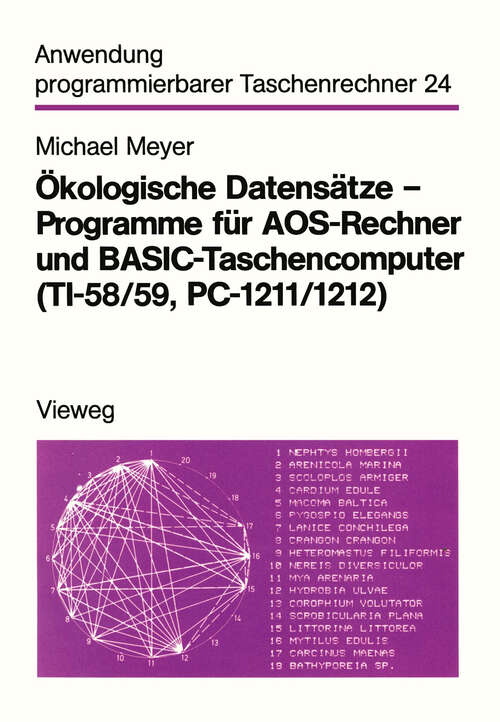 Book cover of Ökologische Datensätze — Programme für AOS-Rechner und BASIC-Taschencomputer (1984) (Anwendung programmierbarer Taschenrechner #24)