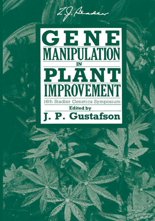 Book cover of Gene Manipulation in Plant Improvement: 16th Stadler Genetics Symposium (1984) (Stadler Genetics Symposia Series)