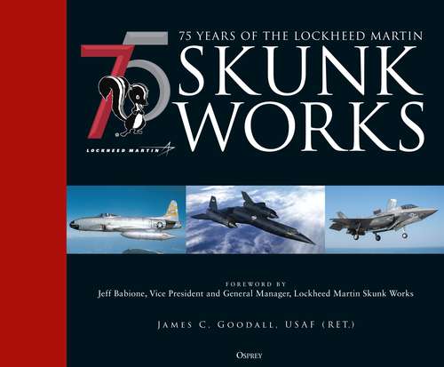 Book cover of 75 years of the Lockheed Martin Skunk Works