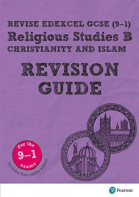 Book cover of Revise Edexcel Gcse (9-1) Religious Studies, Christianity And Islam Revision Guide: (with Free Online Edition) (PDF)