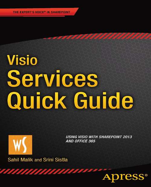 Book cover of Visio Services Quick Guide: Using Visio with SharePoint 2013 and Office 365 (1st ed.)