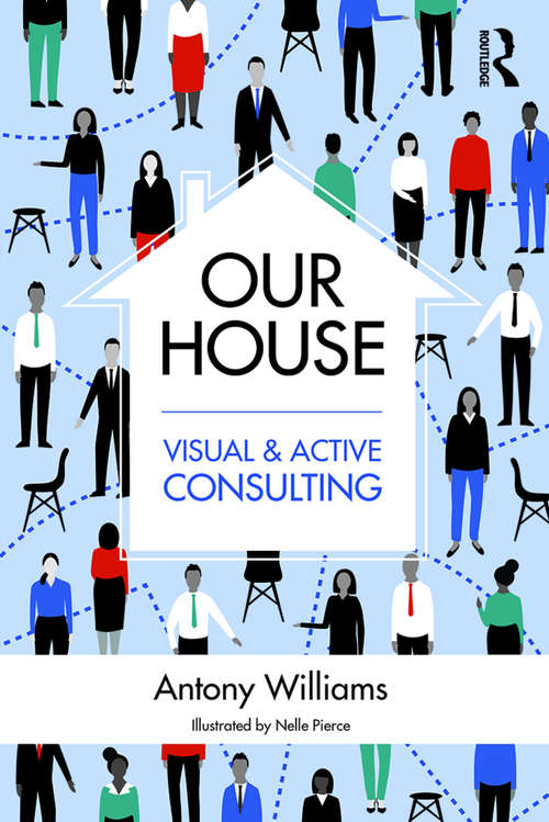 Book cover of Our House: Visual and Active Consulting