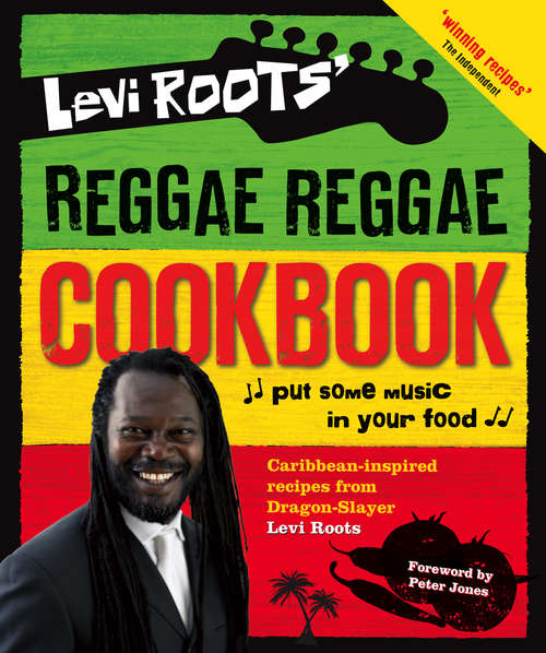 Book cover of Levi Roots’ Reggae Reggae Cookbook (ePub edition)