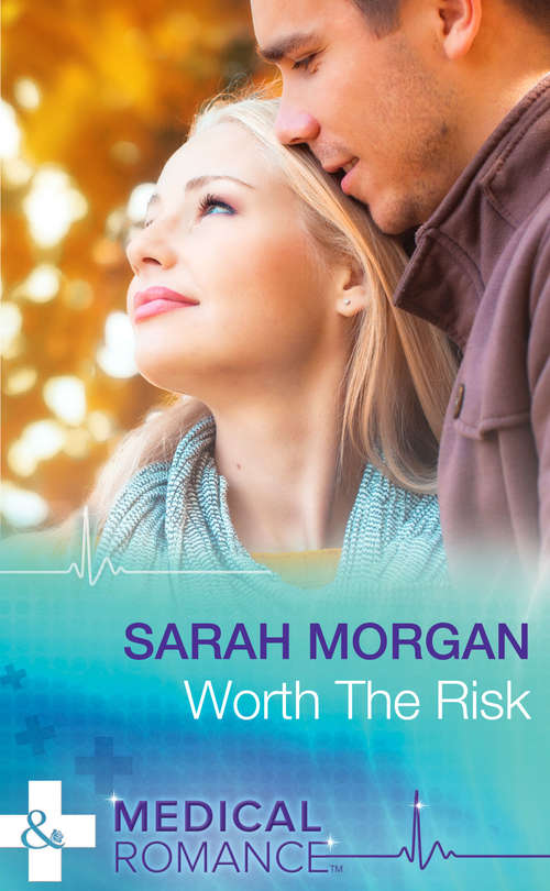 Book cover of Worth The Risk (ePub First edition) (Mills And Boon Medical Ser.)