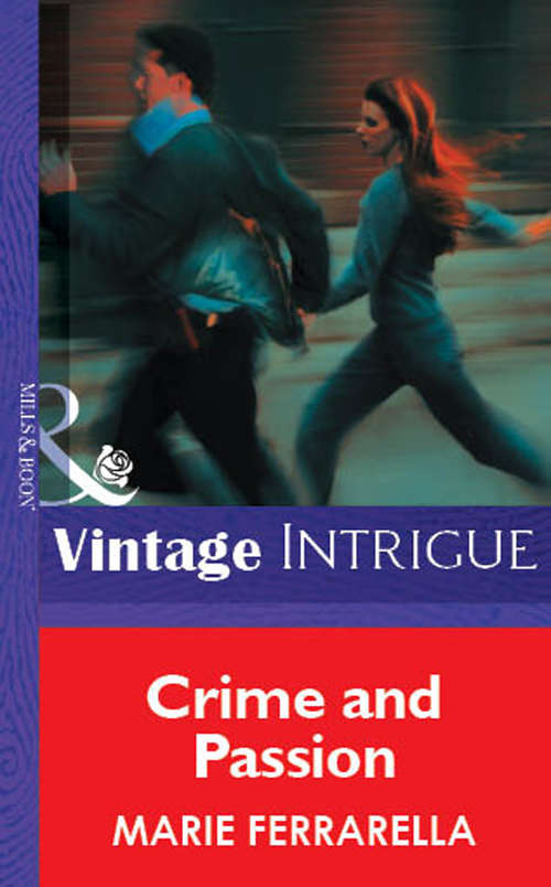 Book cover of Crime and Passion (ePub First edition) (Mills And Boon Vintage Intrigue Ser. #1256)
