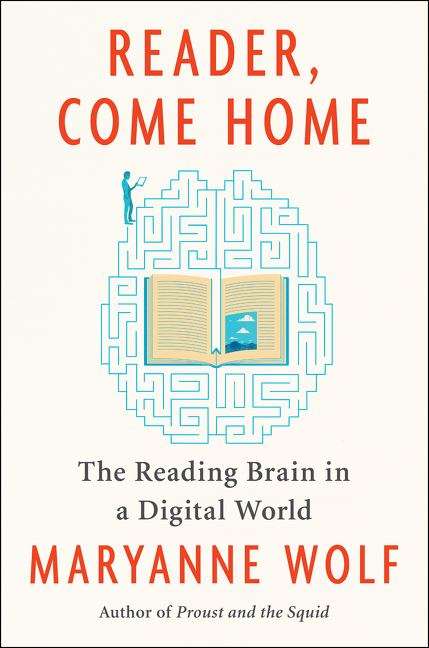 Book cover of Reader, Come Home: The Reading Brain In A Digital World (PDF)