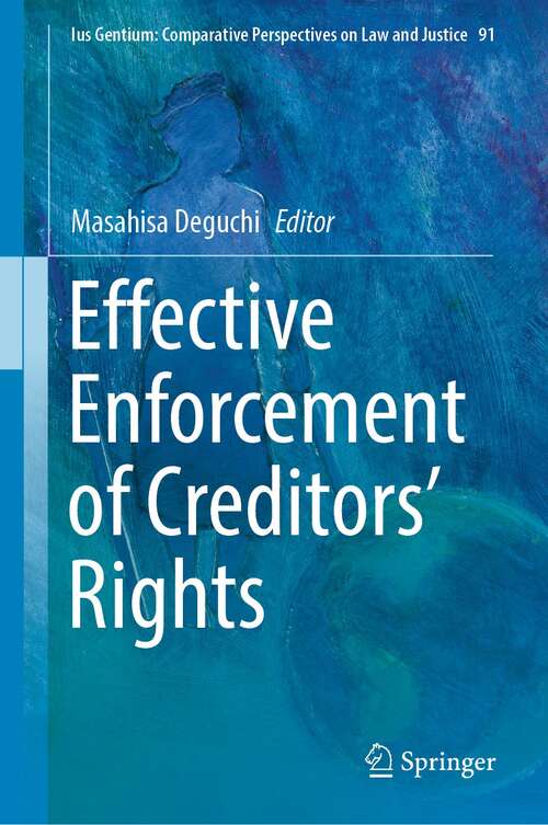 Book cover of Effective Enforcement of Creditors’ Rights (1st ed. 2022) (Ius Gentium: Comparative Perspectives on Law and Justice #91)