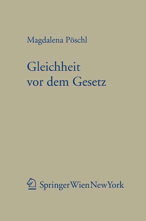 Book cover of Gleichheit vor dem Gesetz (2008) (Forschungen aus Staat und Recht #147)