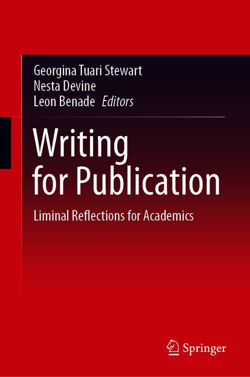 Book cover of Writing for Publication: Liminal Reflections for Academics (1st ed. 2021)