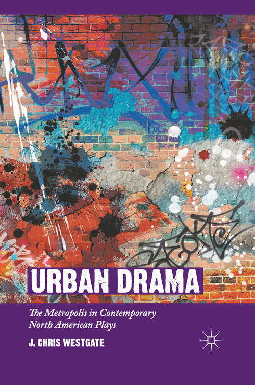 Book cover of Urban Drama: The Metropolis in Contemporary North American Plays (2011)