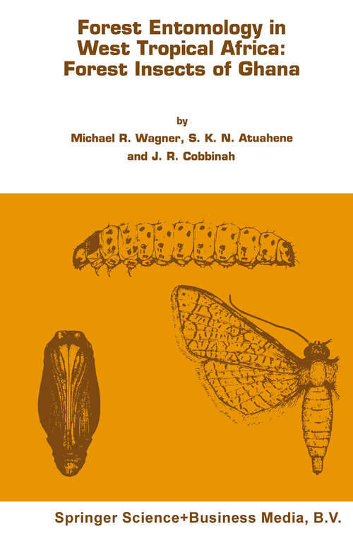 Book cover of Forest entomology in West Tropical Africa: Forest insects of Ghana (1991)