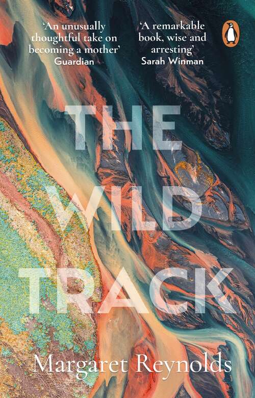 Book cover of The Wild Track: adopting, mothering, belonging