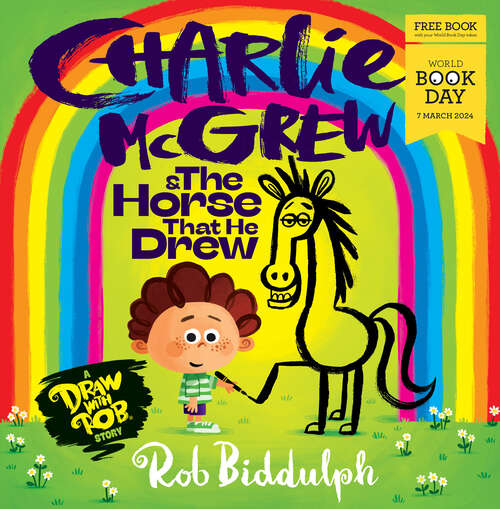 Book cover of Charlie McGrew & the Horse that he Drew (World Book Day 2024)