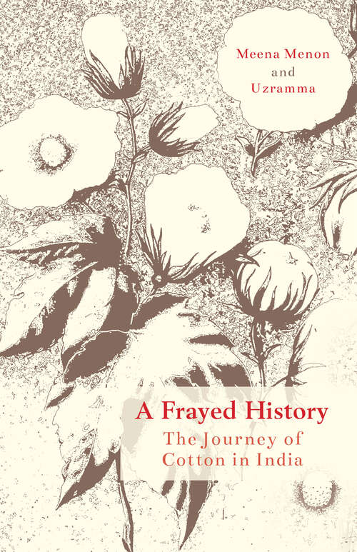 Book cover of A Frayed History: The Journey of Cotton in India