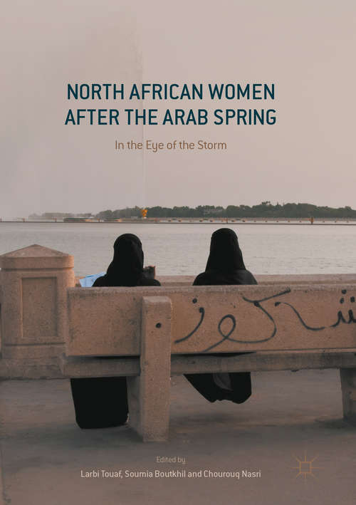 Book cover of North African Women after the Arab Spring: In the Eye of the Storm