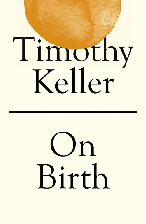Book cover of On Birth: On Birth; On Marriage; On Death (How To Find God Ser. #1)