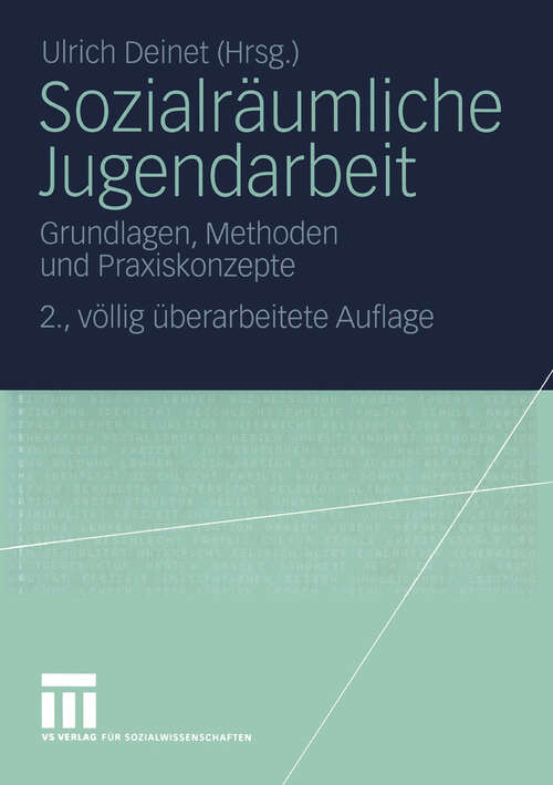 Book cover of Sozialräumliche Jugendarbeit: Grundlagen, Methoden und Praxiskonzepte (2., völlig überarb. Aufl. 2005)