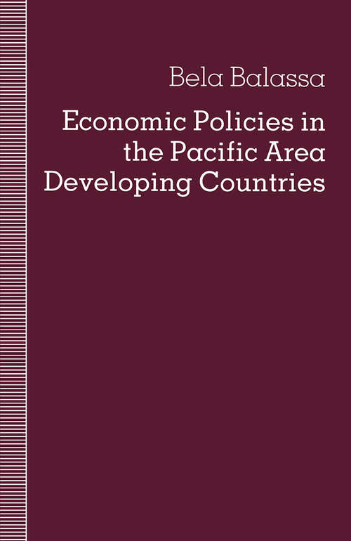 Book cover of Economic Policies in the Pacific Area Developing Countries (1st ed. 1991)