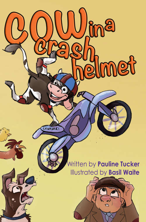 Book cover of Cow in a Crash Helmet (Myrtle's Mishaps #1)