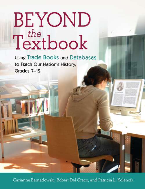 Book cover of Beyond the Textbook: Using Trade Books and Databases to Teach Our Nation's History, Grades 7–12