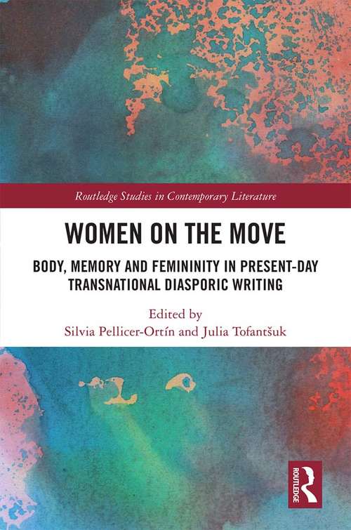 Book cover of Women on the Move: Body, Memory and Femininity in Present-Day Transnational Diasporic Writing