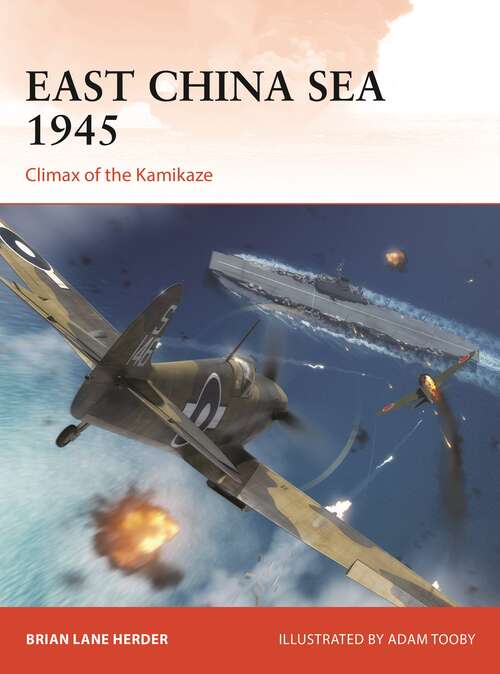 Book cover of East China Sea 1945: Climax of the Kamikaze (Campaign)