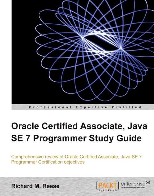 Book cover of Oracle Certified Associate, Java SE 7 Programmer Study Guide