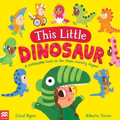 Book cover of This Little Dinosaur: A Roarsome Twist on the Classic Nursery Rhyme! (This Little... #1)