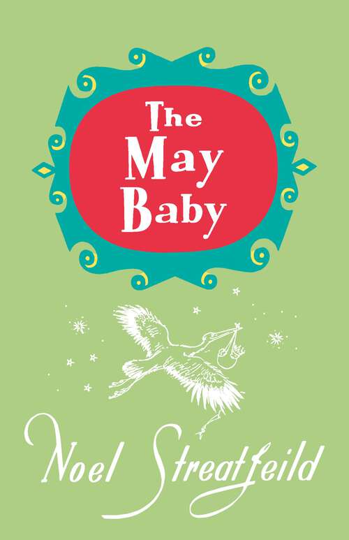 Book cover of The May Baby (Noel Streatfeild Baby Book Series)