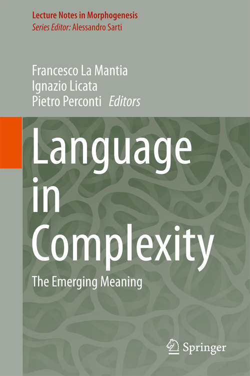 Book cover of Language in Complexity: The Emerging Meaning (Lecture Notes in Morphogenesis)