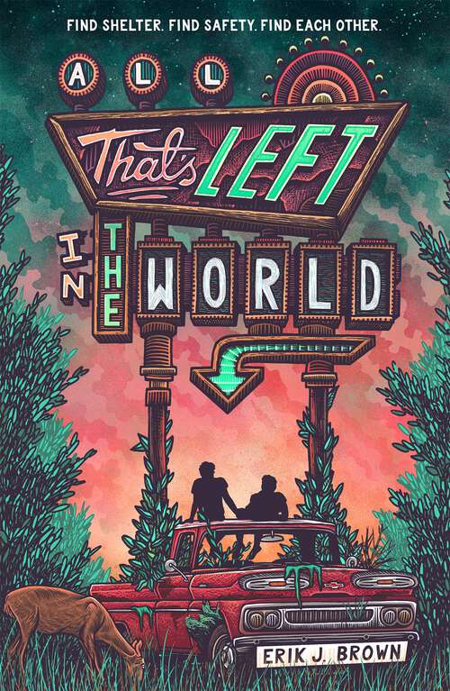 Book cover of All That's Left in the World: A queer, dystopian romance about courage, hope and humanity