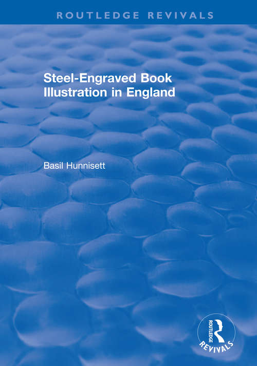 Book cover of Steel-Engraved Book Illustration in England (Routledge Revivals)