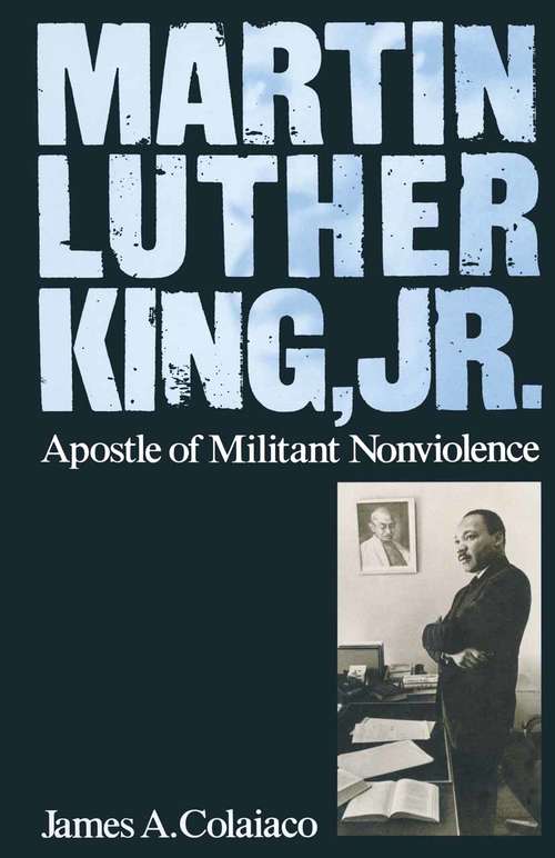 Book cover of Martin Luther King, Jr.: Apostle of Militant Nonviolence (1st ed. 1988)