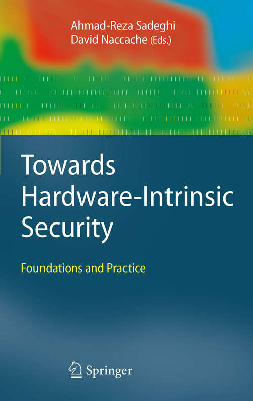 Book cover of Towards Hardware-Intrinsic Security: Foundations and Practice (2010) (Information Security and Cryptography)