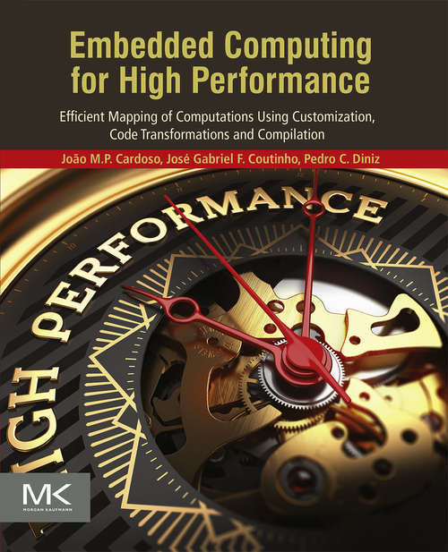 Book cover of Embedded Computing for High Performance: Efficient Mapping of Computations Using Customization, Code Transformations and Compilation
