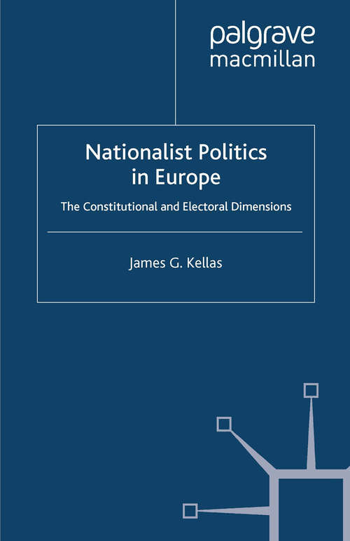 Book cover of Nationalist Politics in Europe: The Constitutional and Electoral Dimensions (2004)